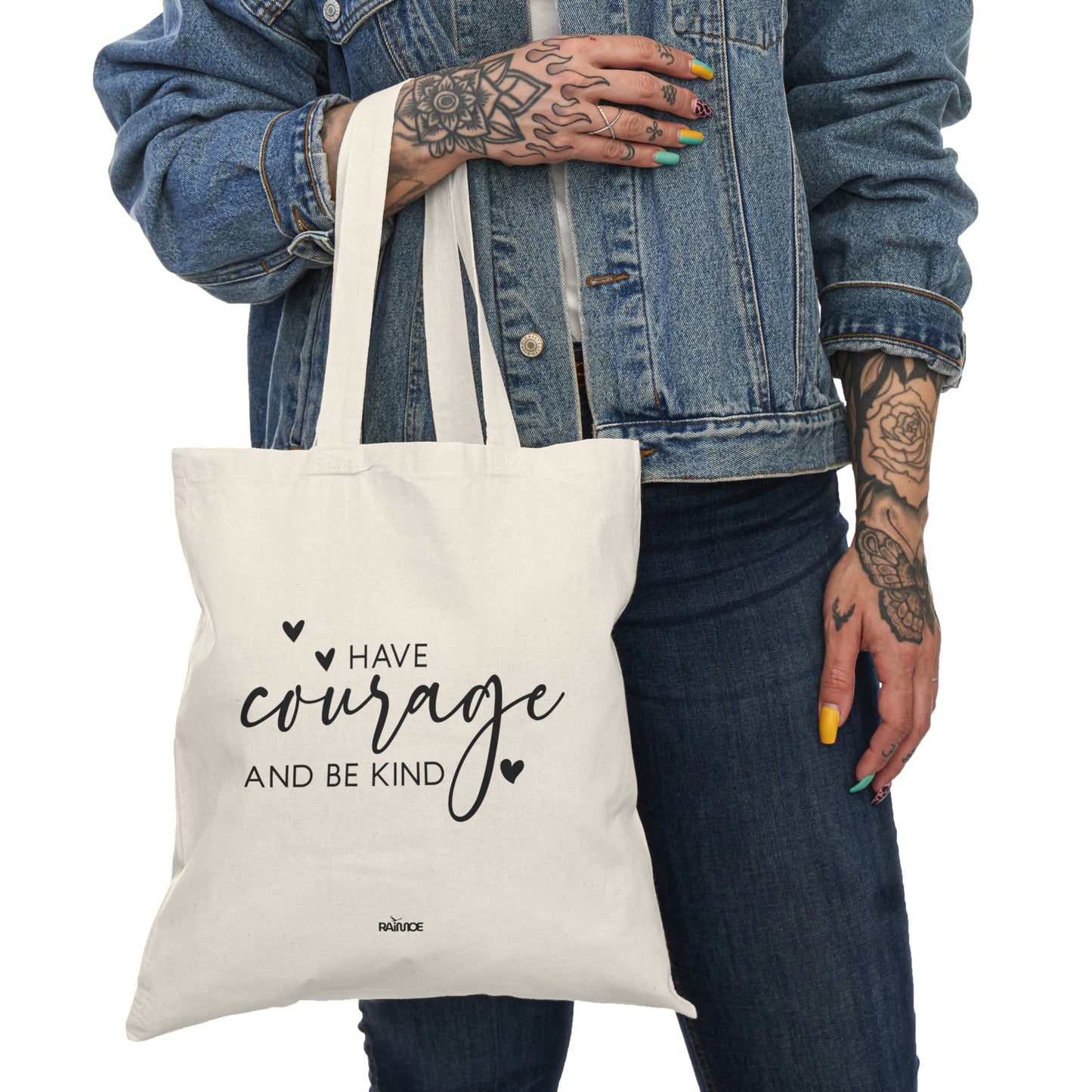 Have Courage and Be Kind Eco Friendly Tote Bag