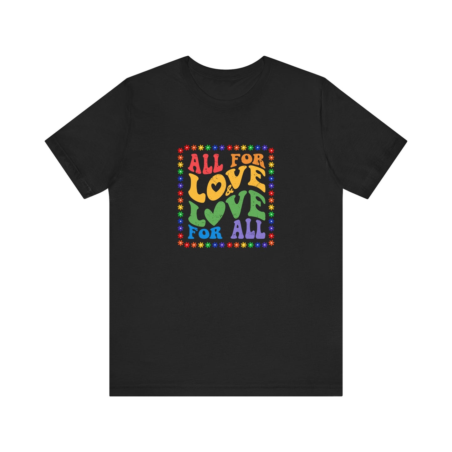 All for Love Pride Graphic Tee