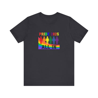 Pride 2025 All in Unisex Tee