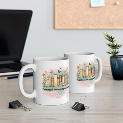 "Thank you for helping me bloom" Teacher Mug