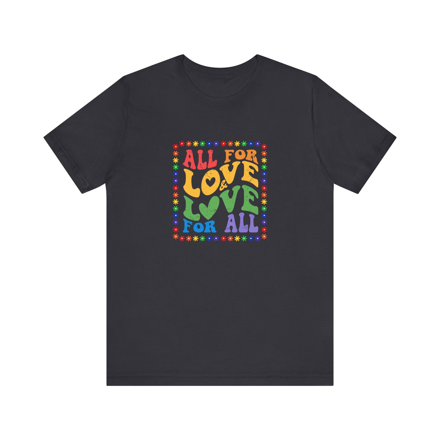 All for Love Pride Graphic Tee