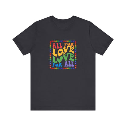 All for Love Pride Graphic Tee
