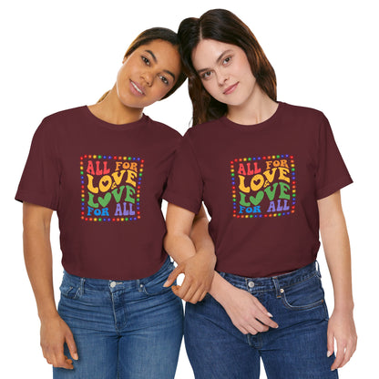 All for Love Pride Graphic Tee