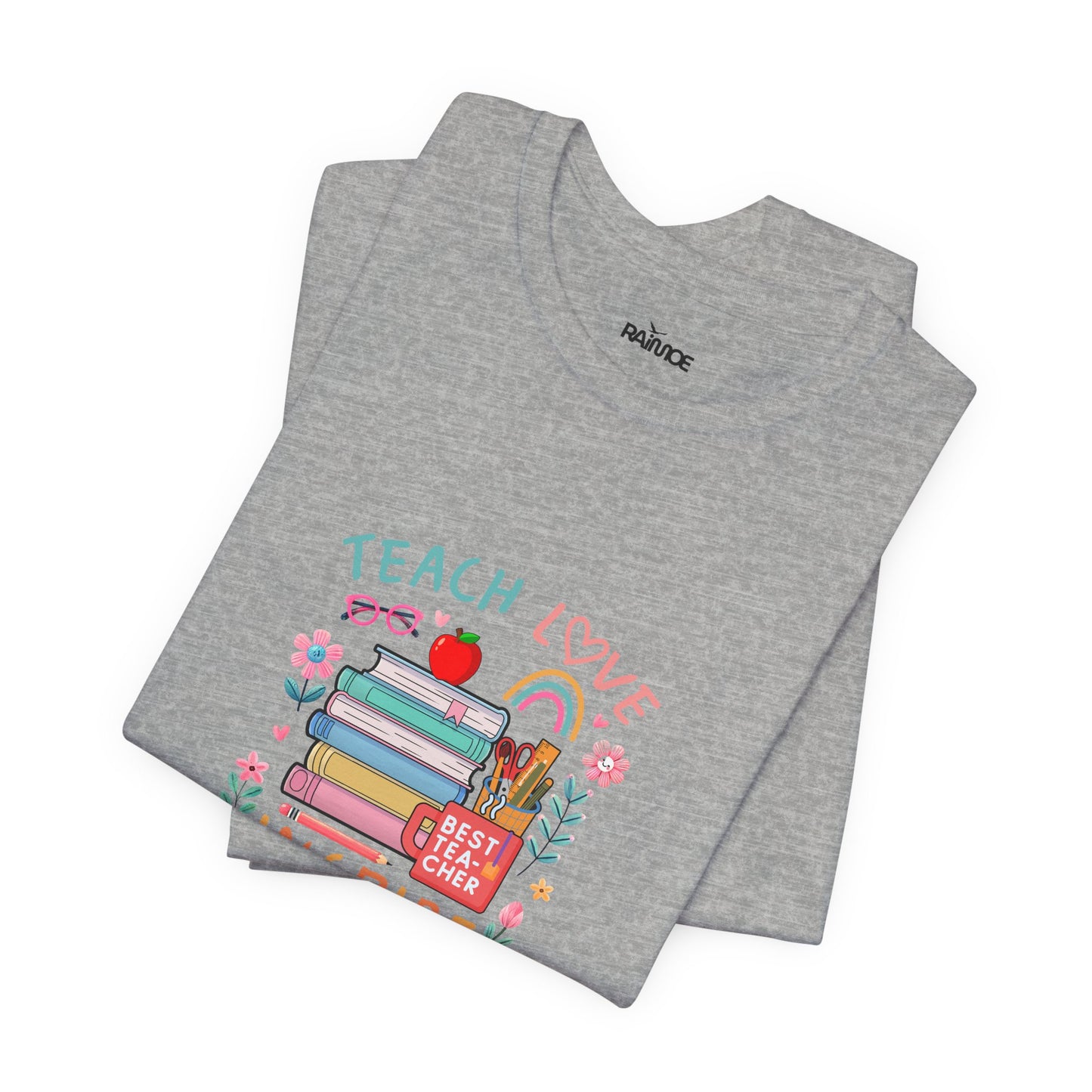 Teach Love Learn Graphic T-Shirt