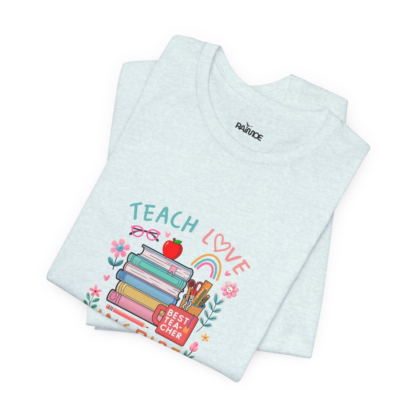 Teach Love Learn Graphic T-Shirt