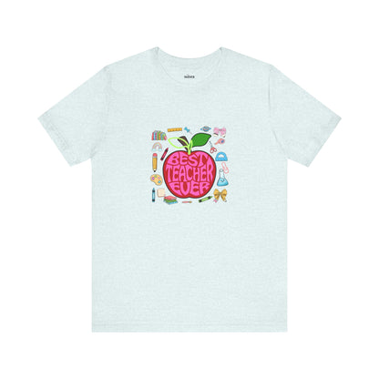 Best Teacher Ever T-Shirt