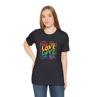 All for Love Pride Graphic Tee