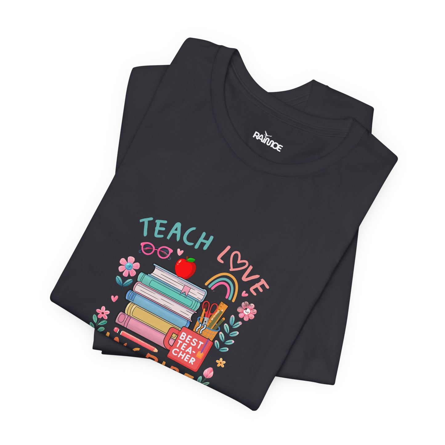Teach Love Learn Graphic T-Shirt