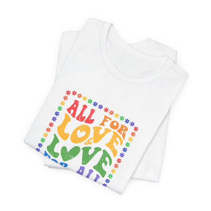 All for Love Pride Graphic Tee