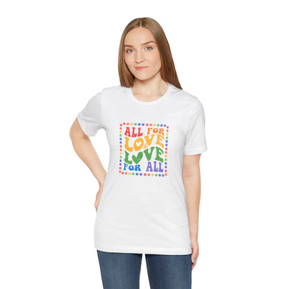 All for Love Pride Graphic Tee