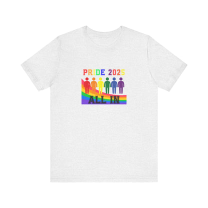 Pride 2025 All in Unisex Tee