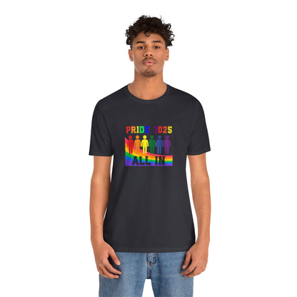 Pride 2025 All in Unisex Tee