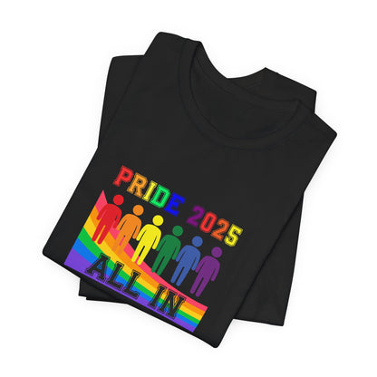 Pride 2025 All in Unisex Tee