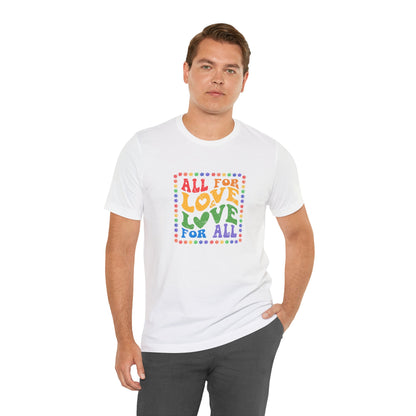 All for Love Pride Graphic Tee