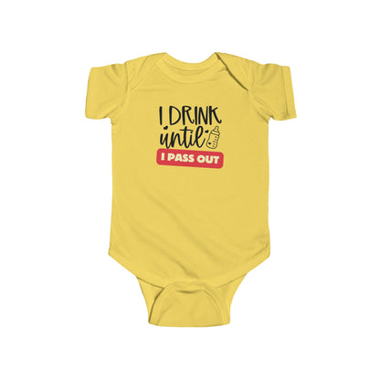 I Drink until I Pass Out Infant Bodysuit
