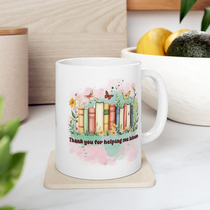 "Thank you for helping me bloom" Teacher Mug
