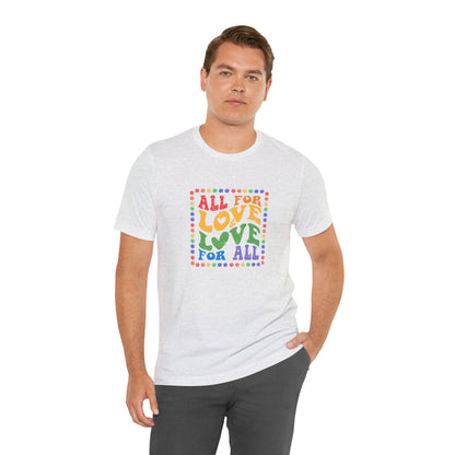 All for Love Pride Graphic Tee