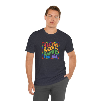 All for Love Pride Graphic Tee