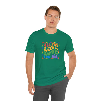 All for Love Pride Graphic Tee