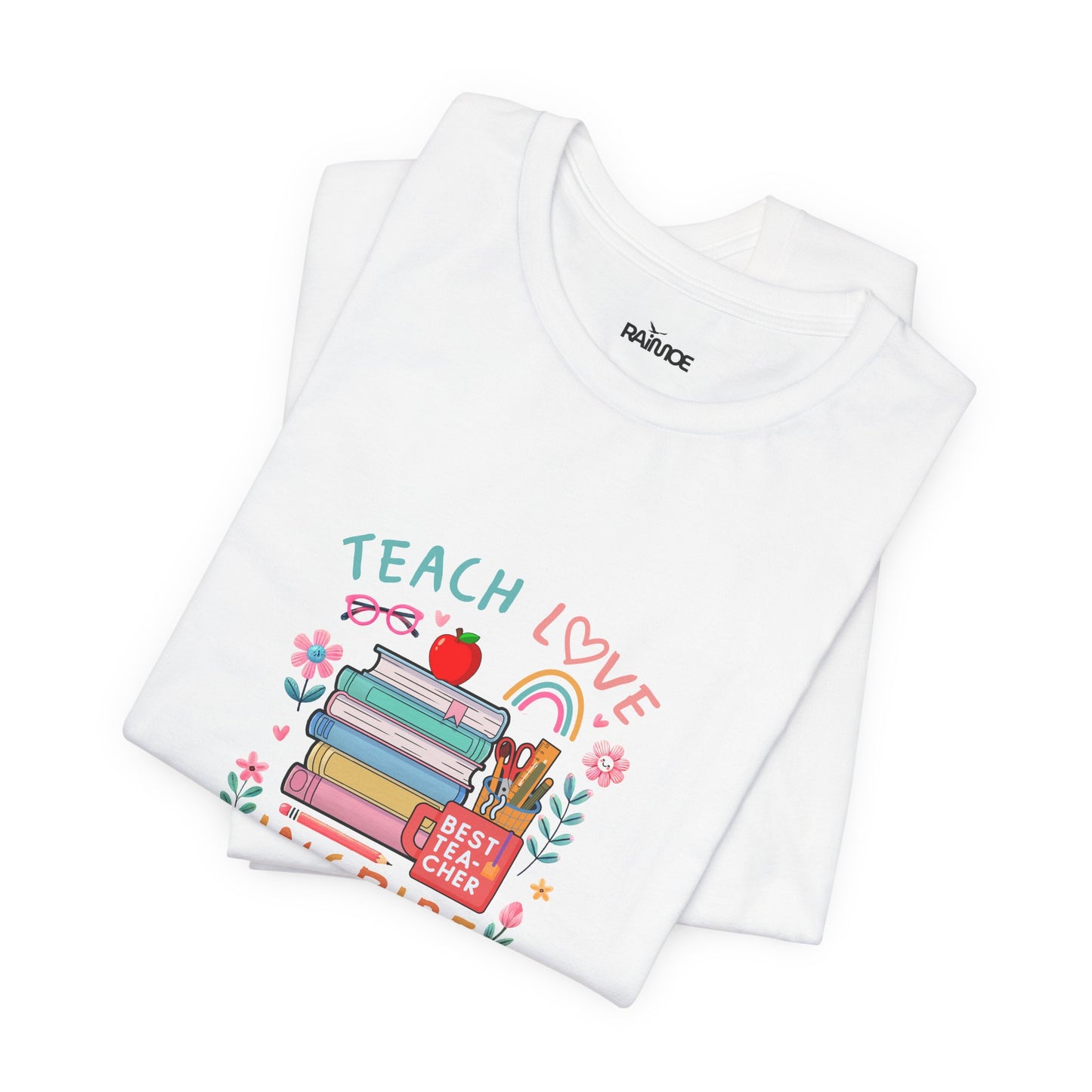 Teach Love Learn Graphic T-Shirt
