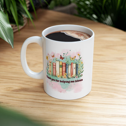 "Thank you for helping me bloom" Teacher Mug