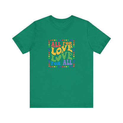 All for Love Pride Graphic Tee