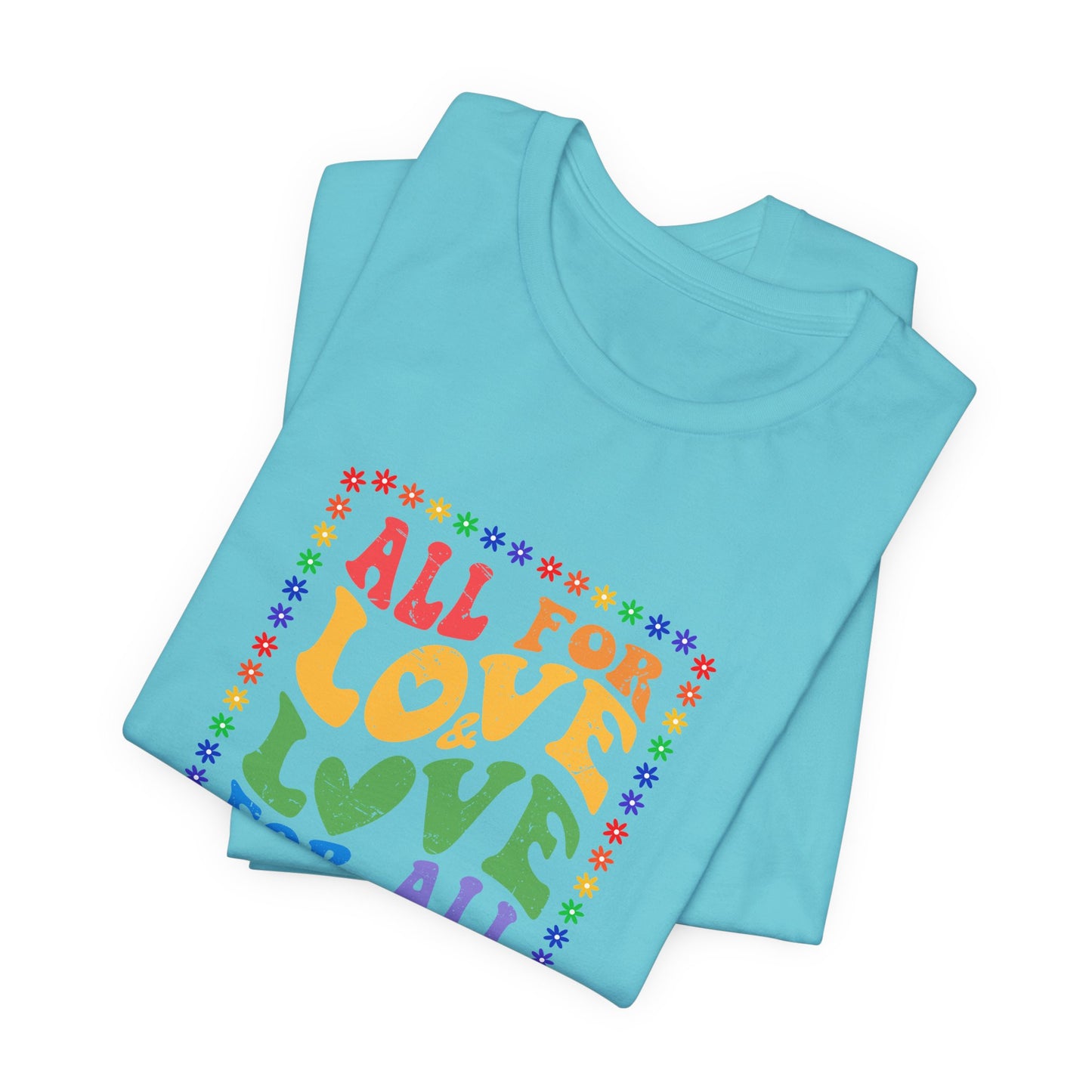 All for Love Pride Graphic Tee