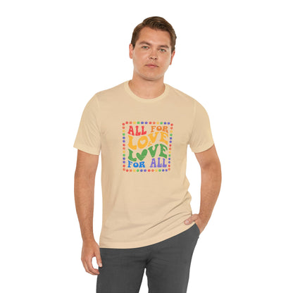 All for Love Pride Graphic Tee