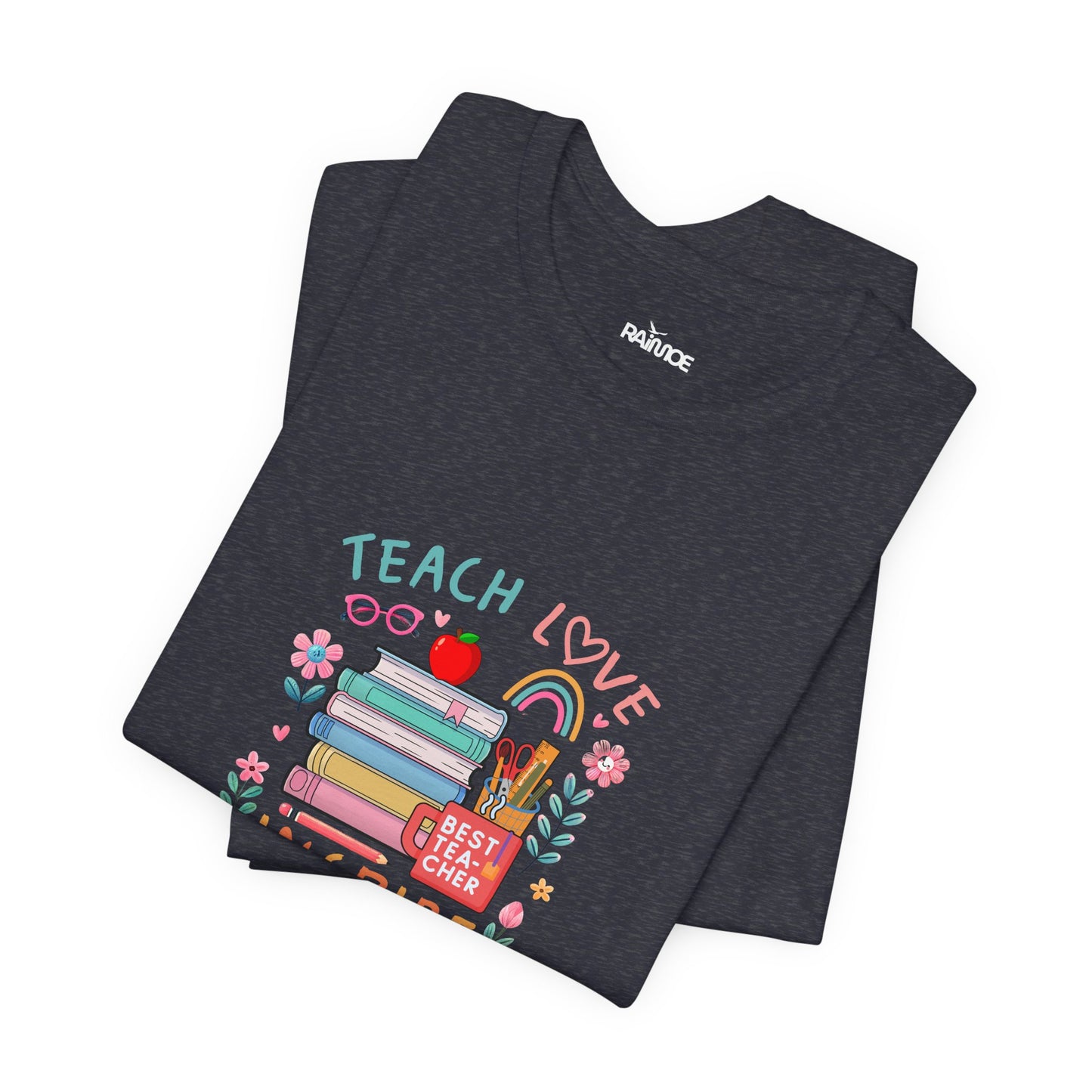 Teach Love Learn Graphic T-Shirt