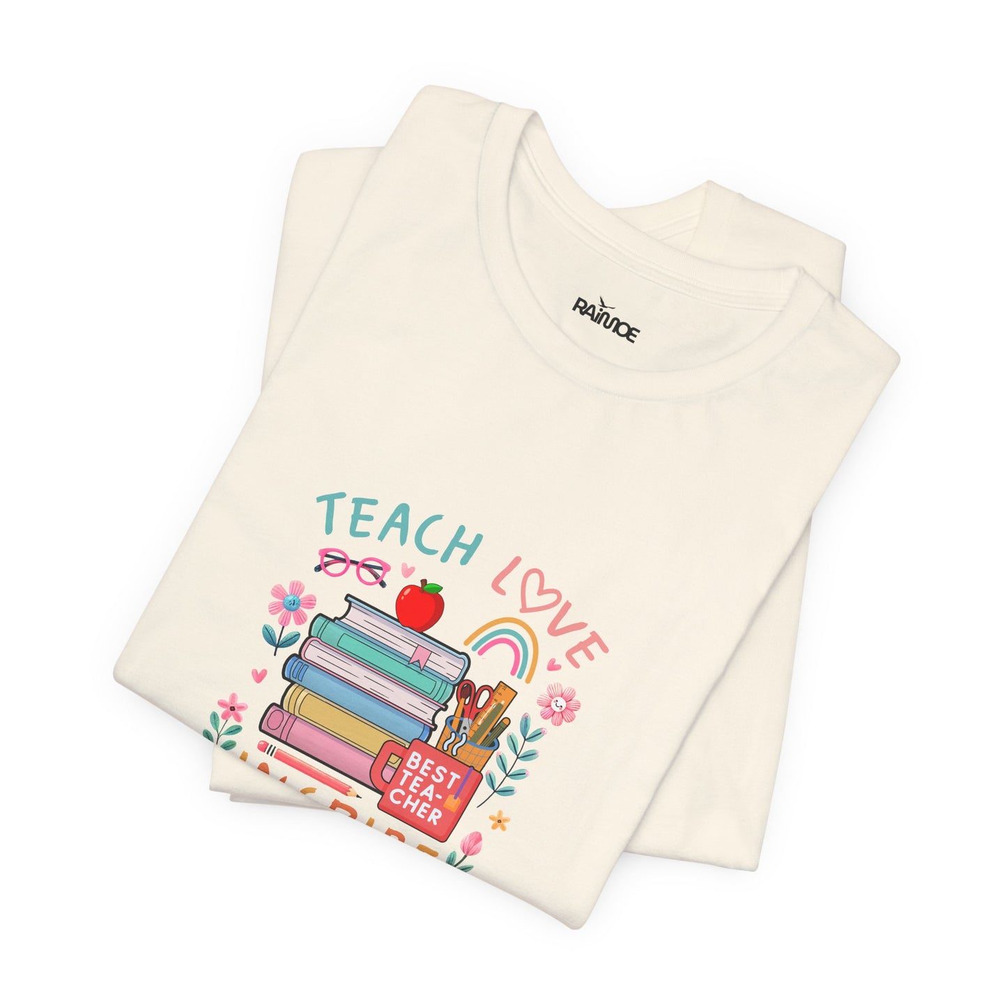 Teach Love Learn Graphic T-Shirt