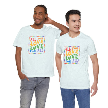 All for Love Pride Graphic Tee