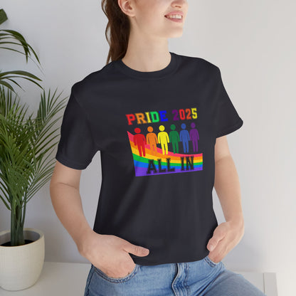 Pride 2025 All in Unisex Tee