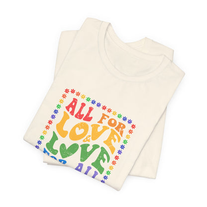 All for Love Pride Graphic Tee