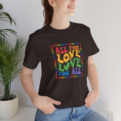 All for Love Pride Graphic Tee