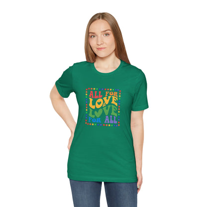All for Love Pride Graphic Tee