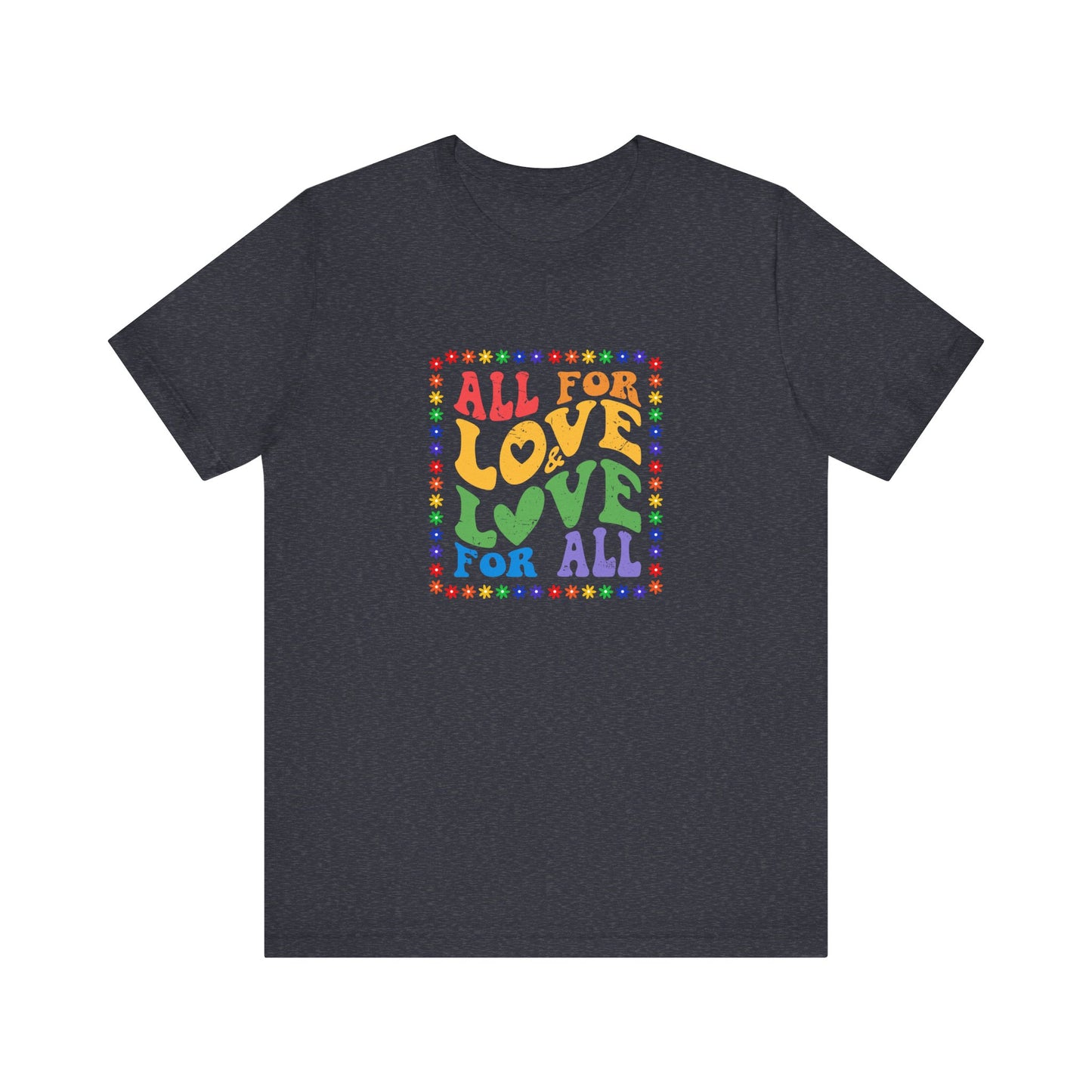 All for Love Pride Graphic Tee